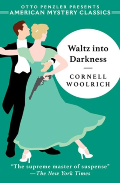 Waltz into Darkness by Cornell Woolrich 9781613161524