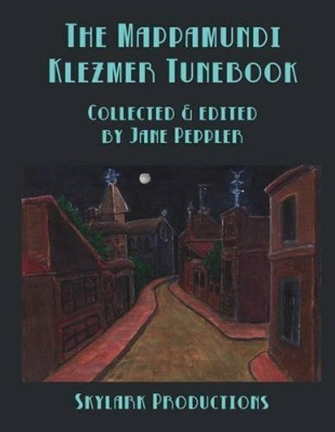 The Mappamundi Klezmer Tunebook by Jane Peppler 9781517560577