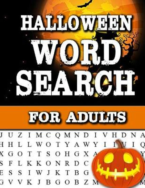 Halloween Word Search For Adults: Large Print Word Search Book For Adults Find Puzzles with Pictures And Answer Keys Spooky Halloween Activity Book by Heather Lanister 9781726427821