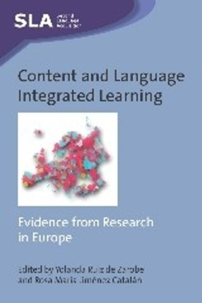 Content and Language Integrated Learning: Evidence from Research in Europe by Yolanda Ruiz de Zarobe 9781847691651