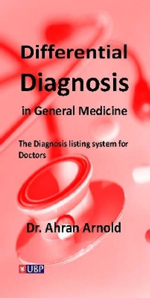 Differential Diagnosis in General Medicine by Ahran Arnold 9781908684394