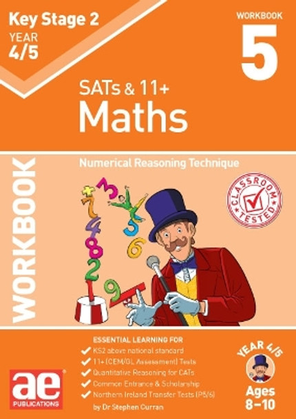 KS2 Maths Year 4/5 Workbook 5: Numerical Reasoning Technique by Dr Stephen C Curran 9781910106372