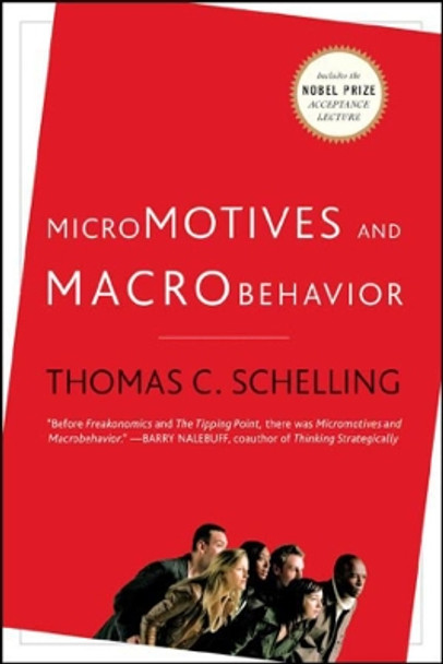 Micromotives and Macrobehavior by Thomas C. Schelling 9780393329469