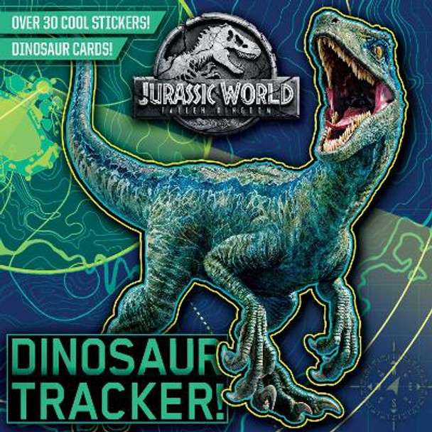 Dinosaur Tracker! (Jurassic World: Fallen Kingdom) by Rachel Chlebowski 9780525580812