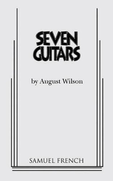 Seven Guitars by August Wilson 9780573696008