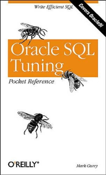Oracle SQL Tuning Pocket Reference Mark Gurry 9780596002688