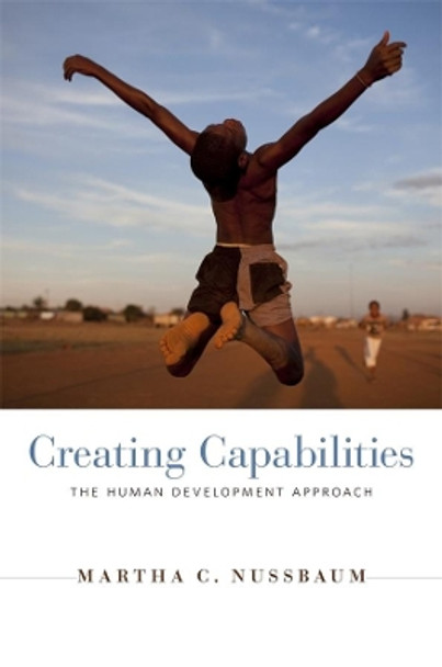 Creating Capabilities: The Human Development Approach by Martha C. Nussbaum 9780674072350