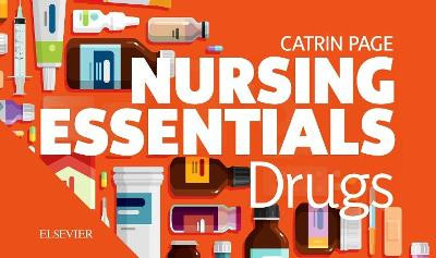 Nursing Essentials: Drugs by Page 9780702077630