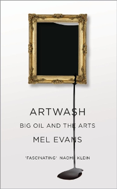 Artwash: Big Oil and the Arts by Mel Evans 9780745335889