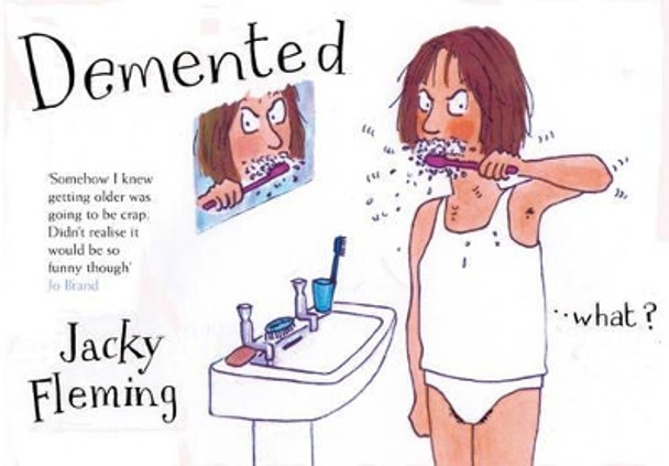 Demented by Jacky Fleming 9780747581512