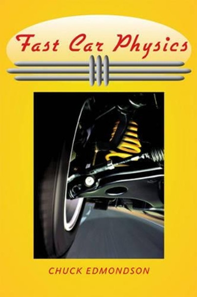 Fast Car Physics by Chuck Edmondson 9780801898235