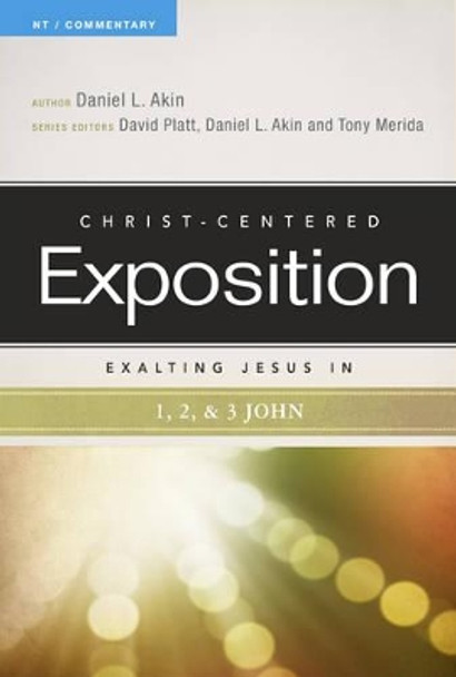 Exalting Jesus in 1,2,3 John by Dr. Daniel L. Akin 9780805496659