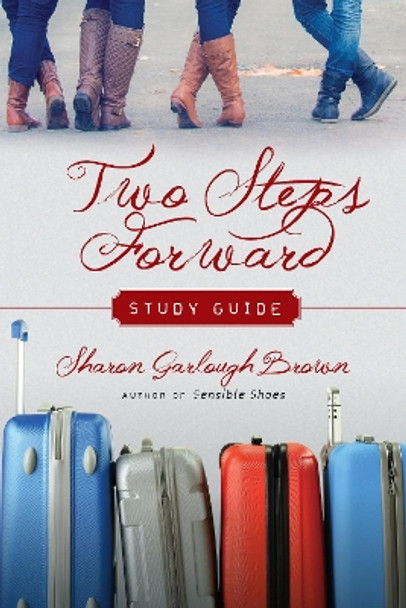 Two Steps Forward Study Guide by Sharon Garlough Brown 9780830846559