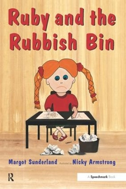 Ruby and the Rubbish Bin: A Story for Children with Low Self-Esteem by Margot Sunderland 9780863884627