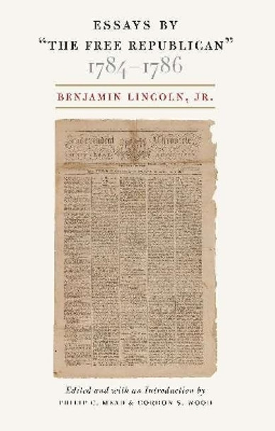 Essays by &quot;the Free Republican,&quot; 1784-1786 by Marjorie Grice-Hutchinson 9780865978027