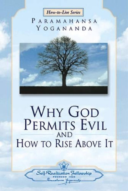 Why God Permits Evil and How to Rise Above it by Paramahansa Yogananda 9780876124611