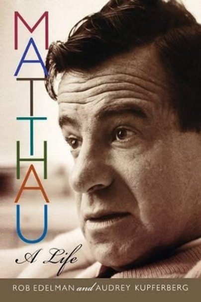 Matthau: A Life by Rob Edelman 9780878332748