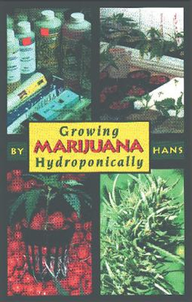 Growing Marijuana Hydroponically by Tina Wright 9780914171546