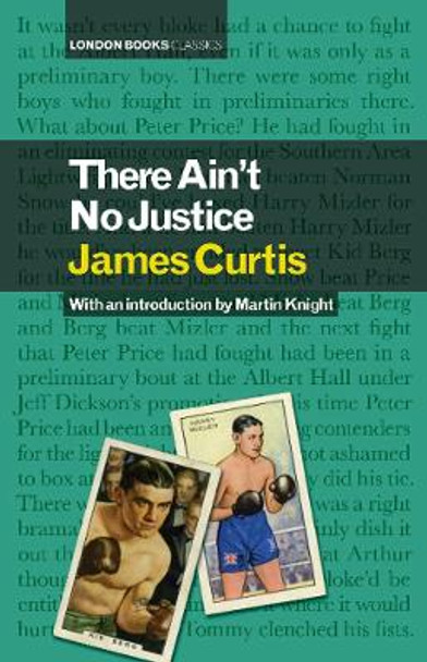 There Ain't No Justice by Curtis James 9780956815538