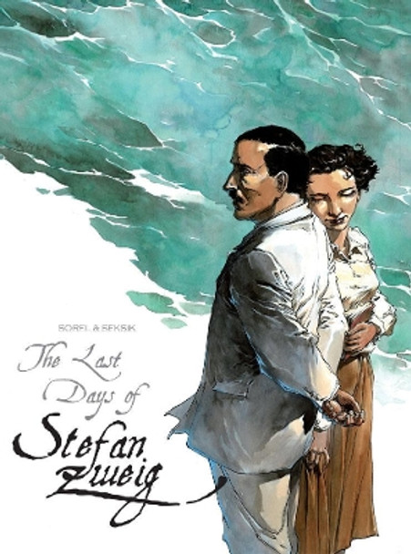 The Last Days Of Stefan Zweig by Laurent Seksik 9780957462472