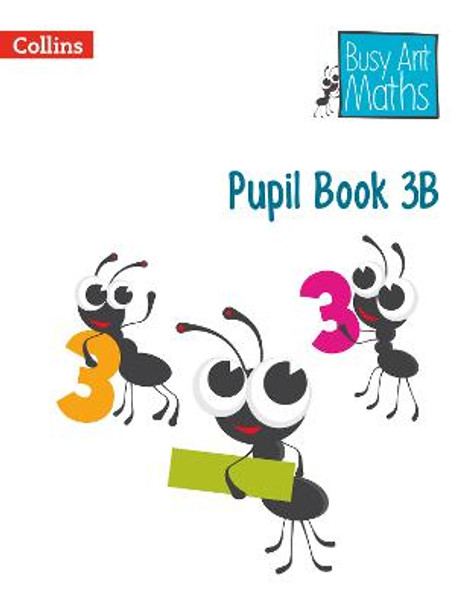 Pupil Book 3B (Busy Ant Maths) by Jeanette A. Mumford