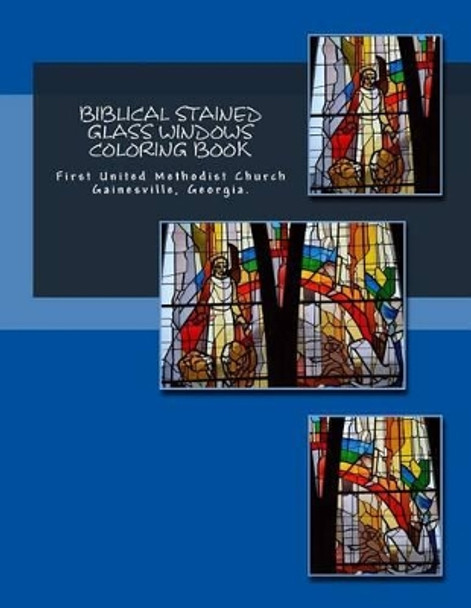 Biblical Stained Glass Windows Coloring Book: Learning the Bible Through Stained Glass by John Clay McHugh M D 9780988661813