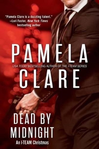 Dead By Midnight: An I-Team Christmas by Pamela Clare 9780990377146