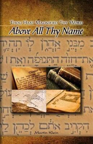 Above All Thy Name: Thou Hast Magnified Thy Word by Martin Klein 9780997589702