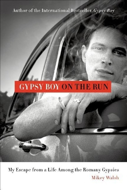 Gypsy Boy on the Run by Mikey Walsh 9781250042514