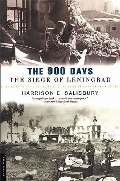 The 900 Days: The Siege Of Leningrad by Harrison E. Salisbury 9780306812989