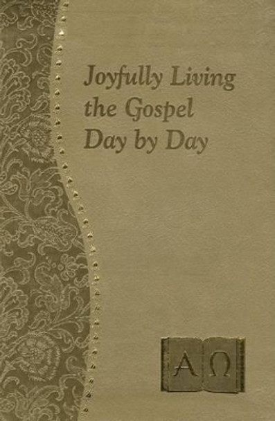 Joyfully Living the Gospel Day by Day by John Catoir 9781937913045