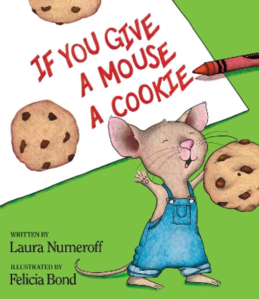 If You Give a Mouse a Cookie by Laura Joffe Numeroff 9780060245863