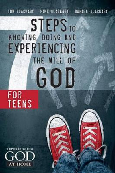 7 Steps To Knowing, Doing And Experiencing The Will Of God by Tom Blackaby 9781433679834