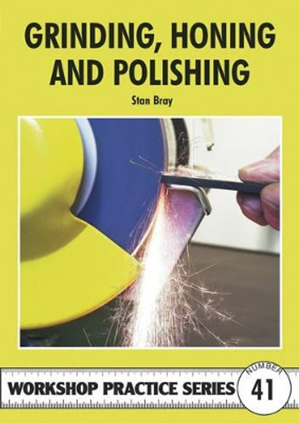 Grinding, Honing and Polishing by Stan Bray 9781854862525