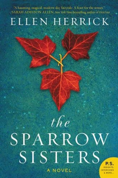 The Sparrow Sisters: A Novel by Ellen Herrick 9780062386342