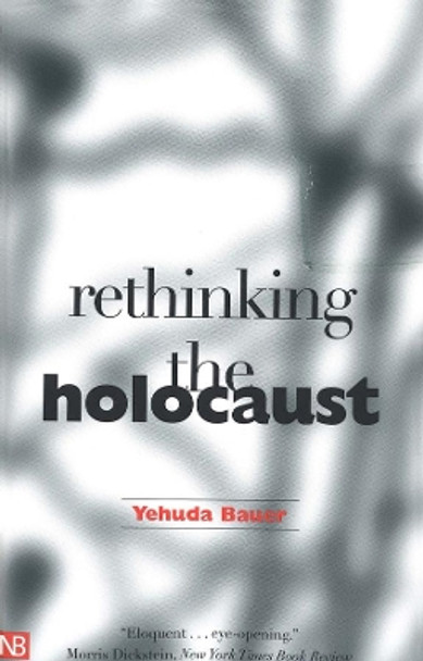 Rethinking the Holocaust by Yehuda Bauer 9780300093001