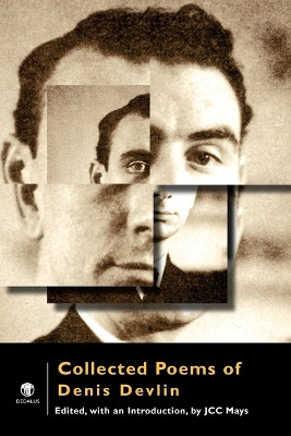 Denis Devlin: Collected Poems by J. C. C. Mays 9780948268496