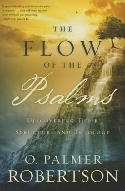 Flow of the Psalms, The by O. Palmer Robertson 9781629951331