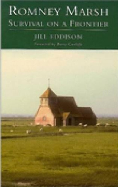 Romney Marsh: Survival on a Frontier by Jill Eddison 9780752414867