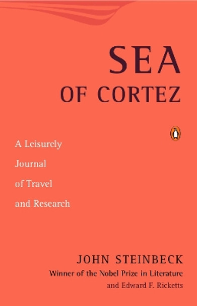 Sea of Cortez: A Leisurely Journal of Travel and Research by John Steinbeck 9780143117216