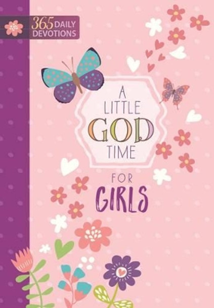 Little God Time for Girls, A: 365 Daily Devotions by Broadstreet Publishing 9781424553914