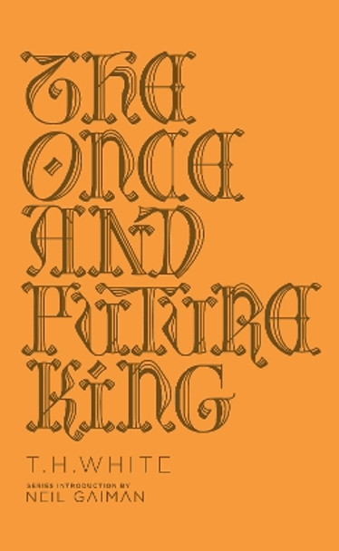 The Once and Future King by T H White 9780143111610