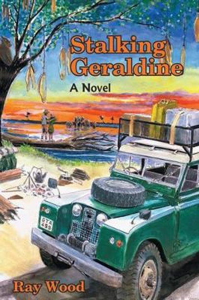 Stalking Geraldine by Ray Wood 9780995277809