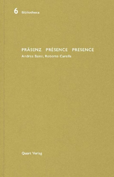 Prasenz Presence Presence: Andrea Bassi, Roberto Carella by Heinz Wirz 9783037611845