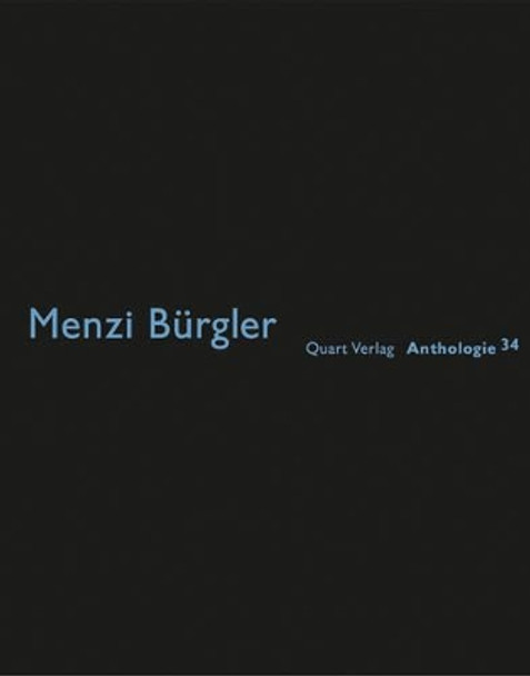 Menzi Burgler: Anthologies 34 by Heinz Wirz 9783037611463