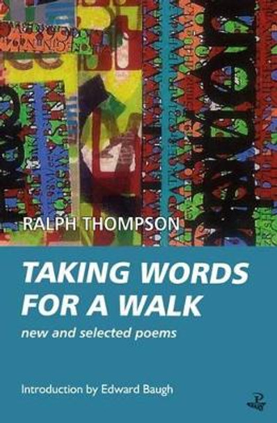 Taking Words for a Walk: New and Selected Poems by Ralph Thompson 9781845231958