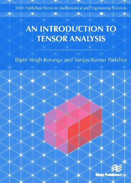 An Introduction to Tensor Analysis by Bipin Singh Koranga