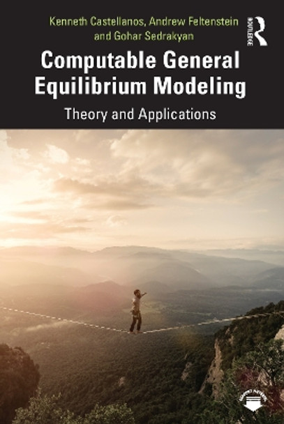 Computable General Equilibrium Modeling: Theory and Applications by Kenneth Castellanos 9780367272050