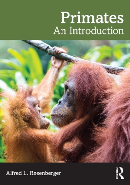 Primates: An Introduction by Alfred L. Rosenberger 9781032189932