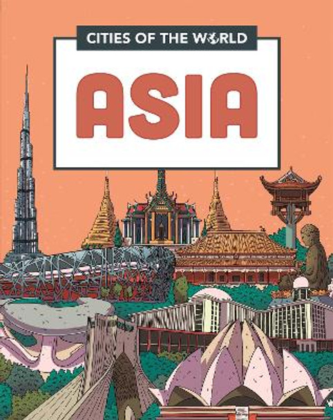 Cities of the World: Cities of Asia by Liz Gogerly 9781445168883